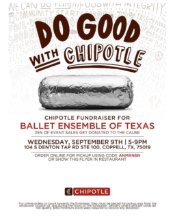 Ballet Ensemble of Texas Spirit Night!

Join us for our first Spirit Night of the season at Chipotle!

📅 Wednesday, September 9
⏰ 5:00–9:00 PM
📍 Chipotle – 104 S Denton Tap Rd, Coppell

25% of sales will be donated to Ballet Ensemble of Texas!

Bring your family and friends, grab dinner, and support our dancers and their performances. Every order makes a difference!

Thank you for supporting Ballet Ensemble of Texas!
#coppellchamber