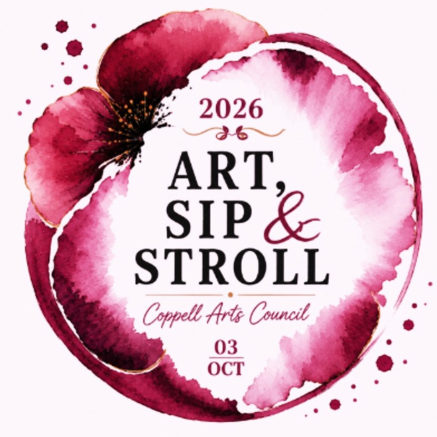 Join the Coppell Arts Council for their annual fundraiser, the Art, Sip & Stroll! This will be an unforgettable evening of local art, live music, performances from local arts groups, and wine tastings

October 3
Old Town Coppell
6 PM

(BALLET ENSEMBLE AT 7 PM)

Every ticket helps support public art throughout Coppell, provides stipends for exhibiting artists, funds curated exhibitions at the Coppell Arts Center and invests in the next generation through the For Pete’s Sake Arts Scholarship Fund. Past fundraising efforts have also helped bring permanent public art to our community, creating lasting landmarks for residents and visitors to enjoy.

More information at CoppellArtsCenter.org/Art-Sip-
Stroll

@coppellarts @theatrecoppell @coppellcommunitychorale @coppellorchestra @balletensembleoftexas